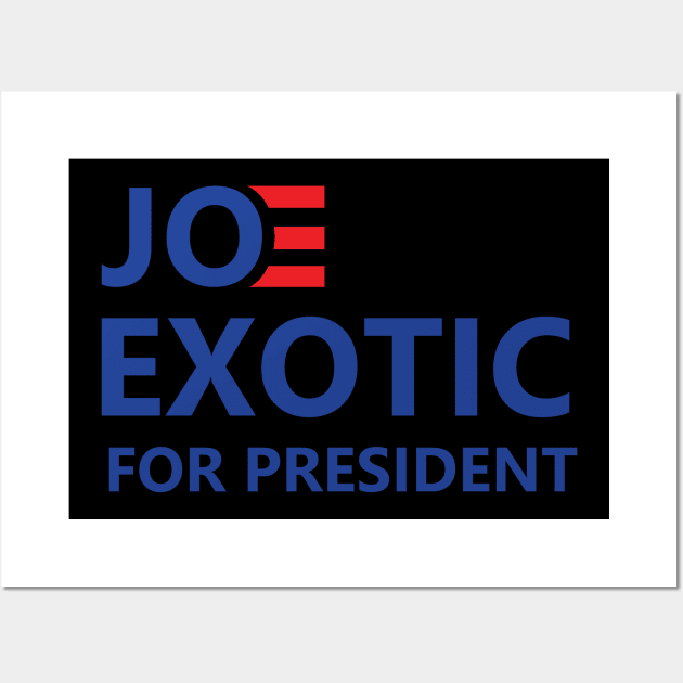 Joe Exotic For President Wall Art by Lasso Print